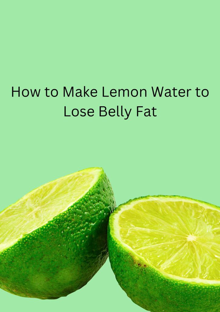 How to Make Lemon Water to Lose Belly Fat_tipsforfits