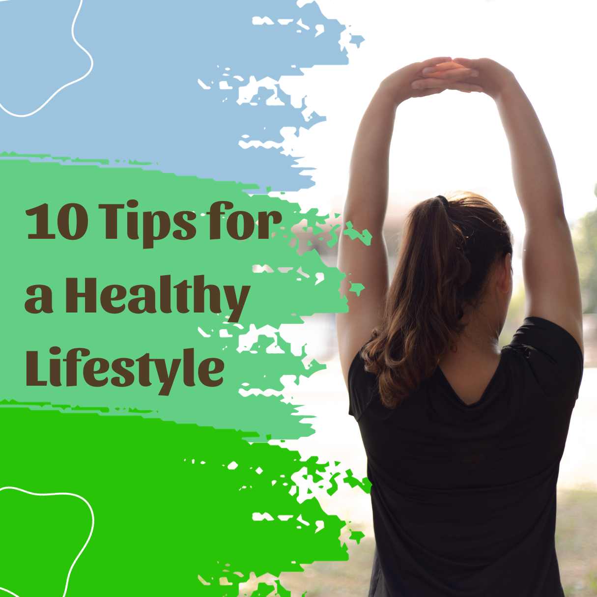 10 Tips for a Healthy Lifestyle Power Up Your Life!