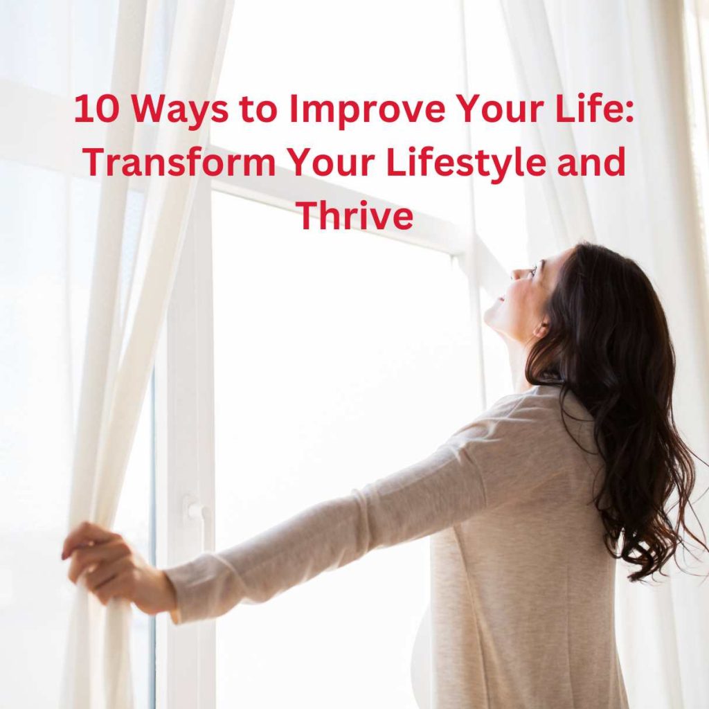 10 Ways to Improve Your Life