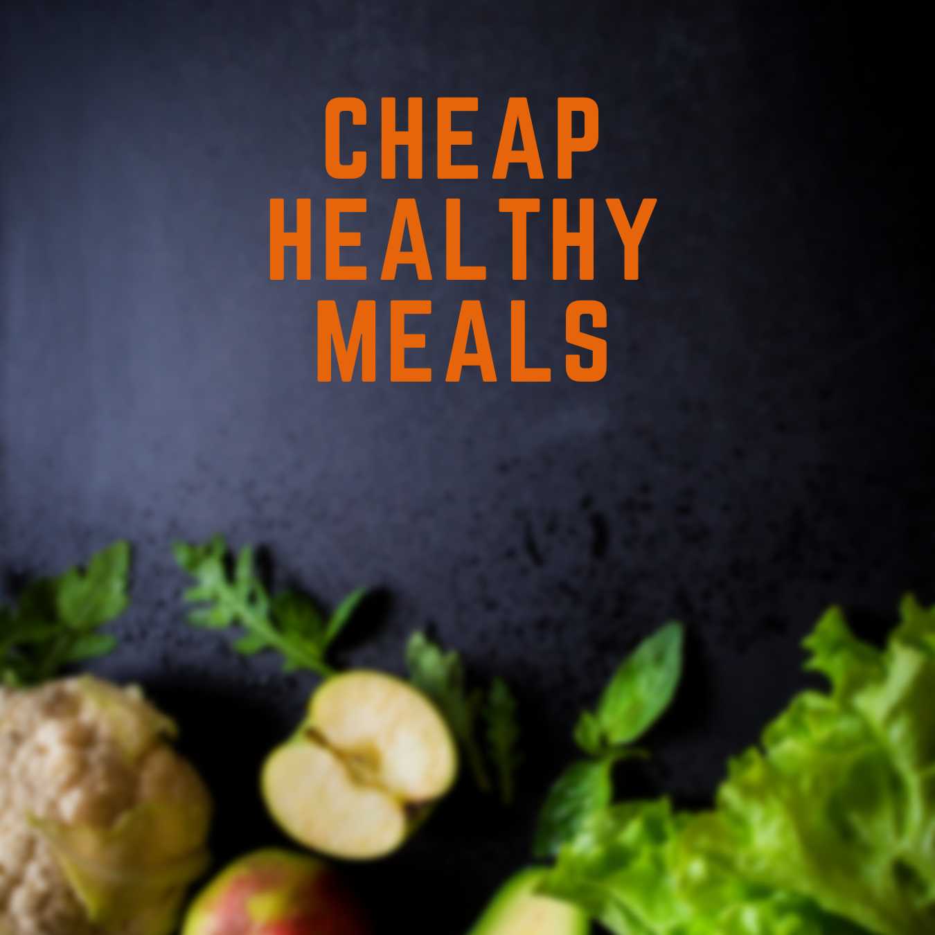 Cheap healthy meals on a Low Budget A Guide to Saving Money_tipsforfits.com
