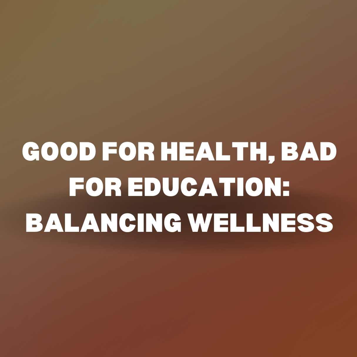 Good for Health, Bad for Education