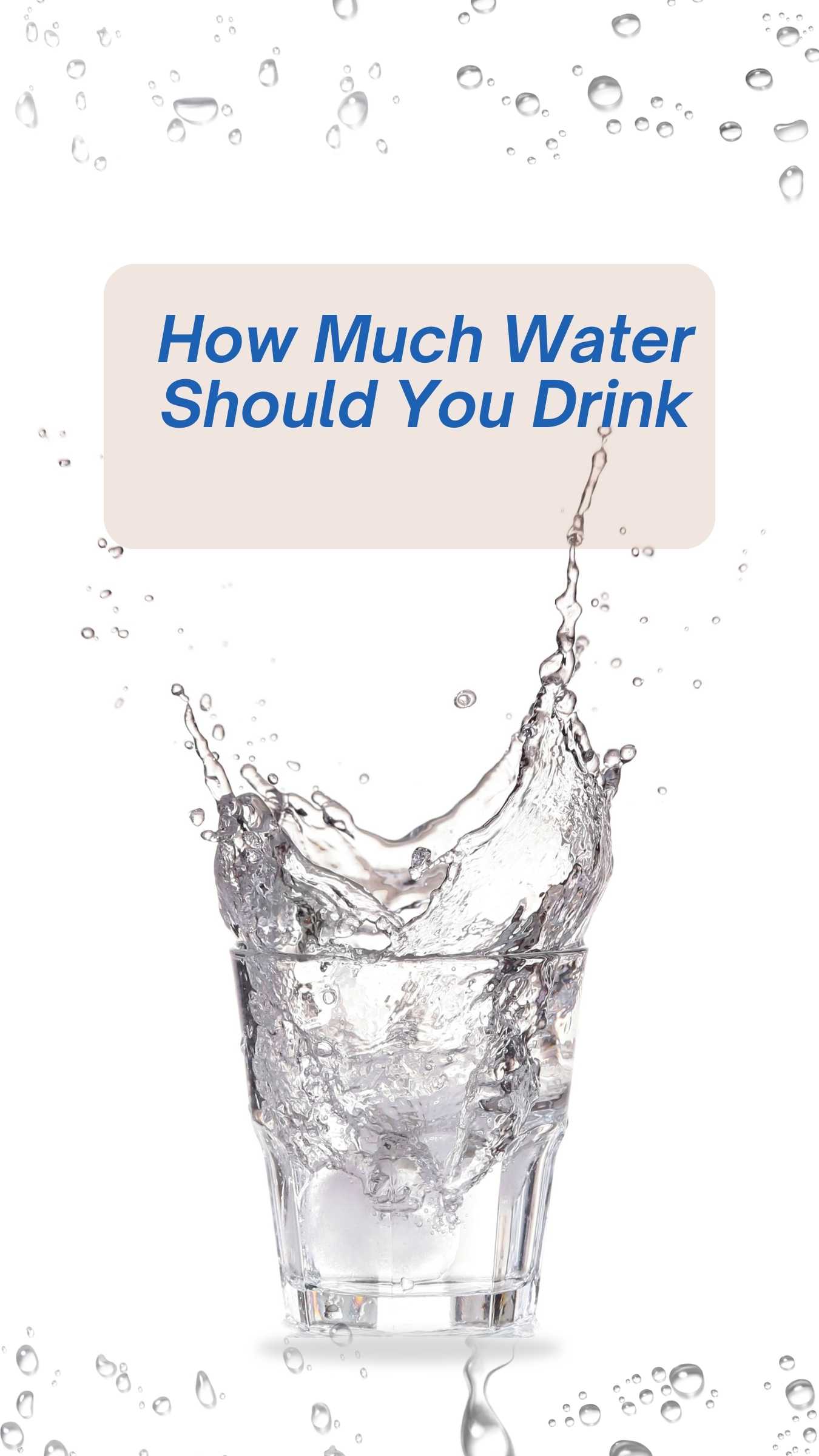 How Much Water Should You Drink The Ultimate Guide