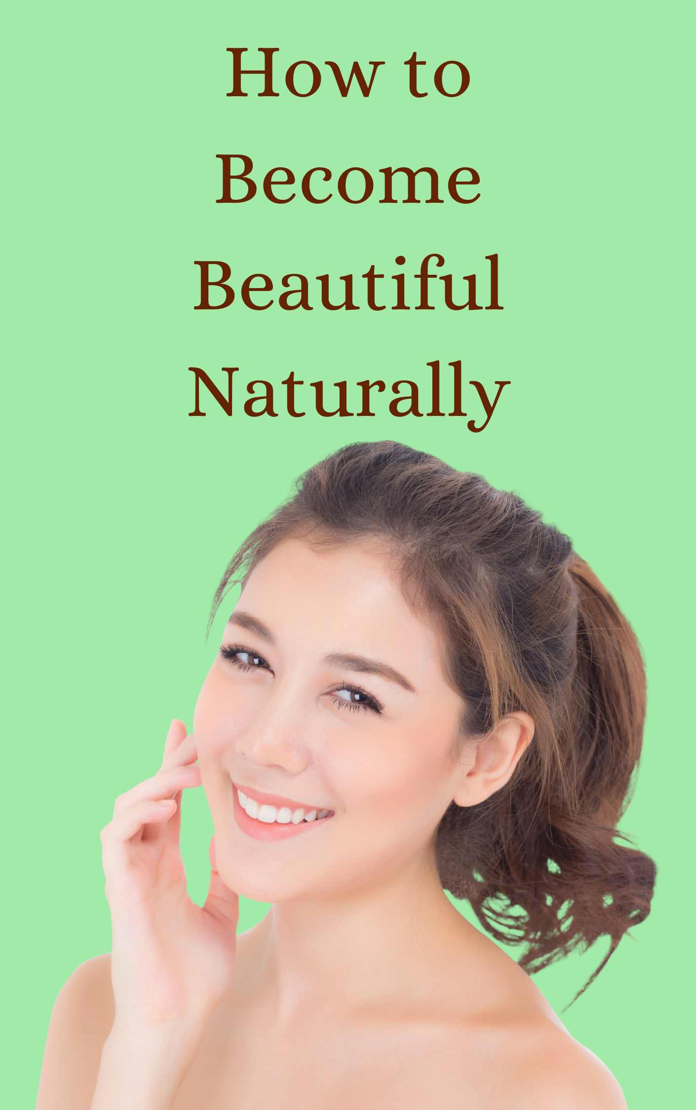 How to Become Beautiful Naturally Unlock Your Inner Glow_tipsforfits.com